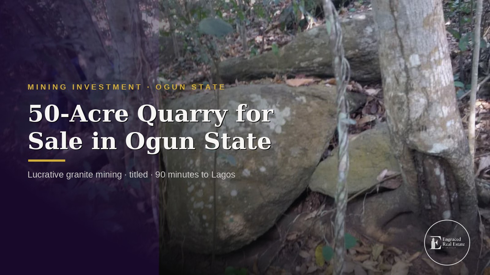 50-Acre Quarry for Sale in Ogun State — Inside a Lucrative Granite Mining Investment