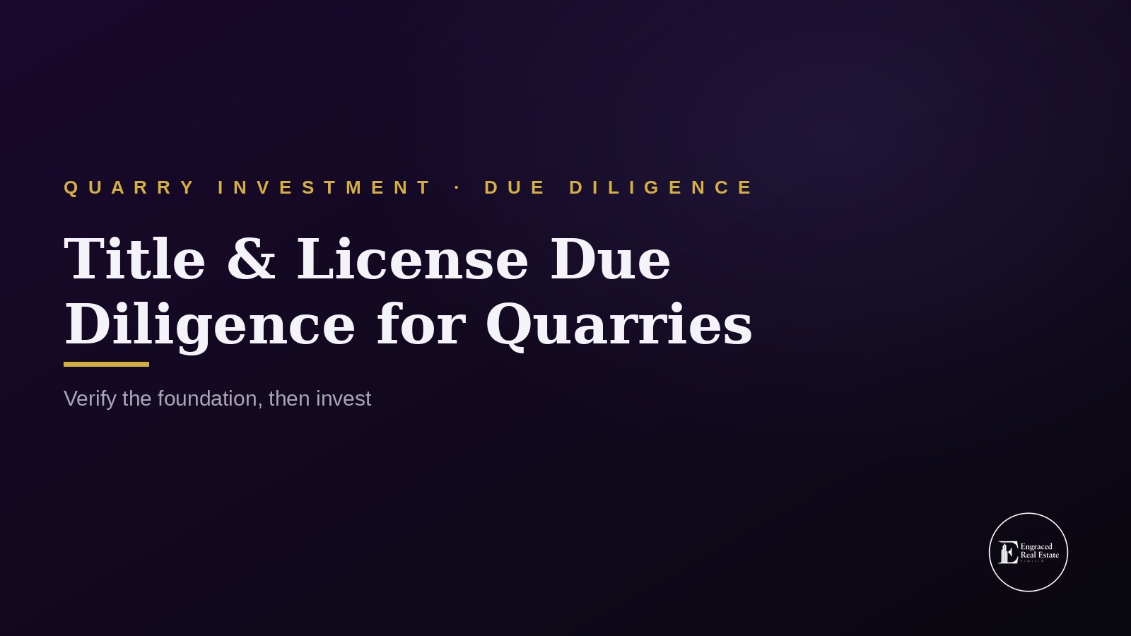 How to Conduct Thorough Title and License Due Diligence for a Quarry