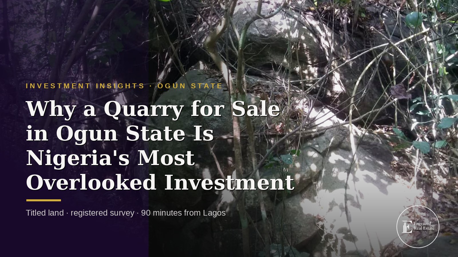 Why a Quarry for Sale in Ogun State Is Nigeria's Most Overlooked Investment in 2026